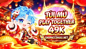 TÚI MÙ PLAY TOGETHER 49K - phần thưởng 1