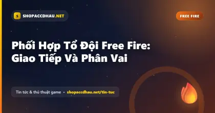 Phối Hợp Tổ Đội Free Fire: Giao Tiếp Và Phân Vai