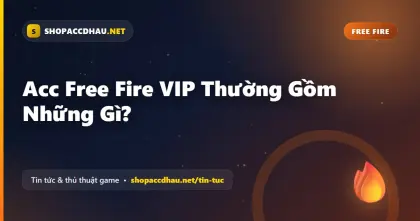 Acc Free Fire VIP Thường Gồm Những Gì?